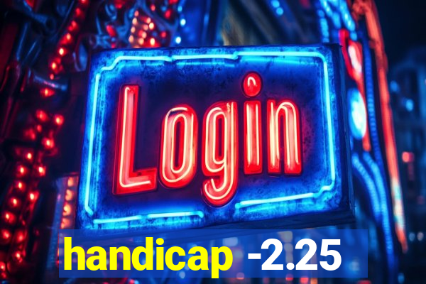 handicap -2.25