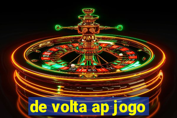 de volta ap jogo