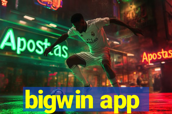 bigwin app