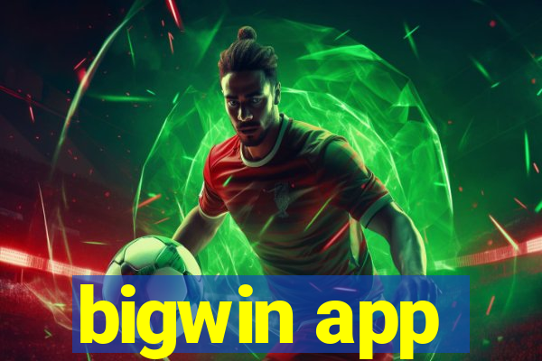 bigwin app