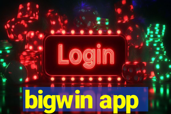 bigwin app