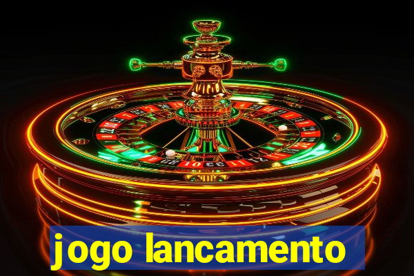 jogo lancamento