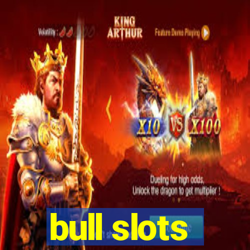 bull slots