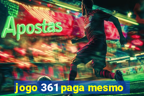 jogo 361 paga mesmo