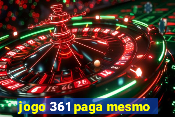 jogo 361 paga mesmo