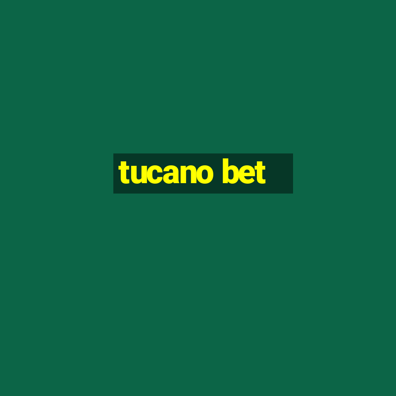 tucano bet