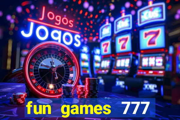 fun games 777 casino online