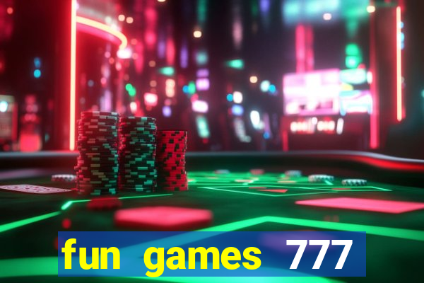 fun games 777 casino online