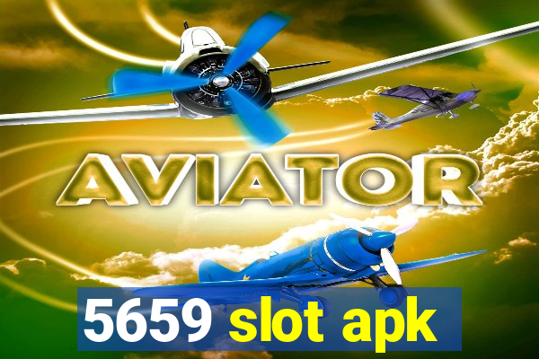 5659 slot apk