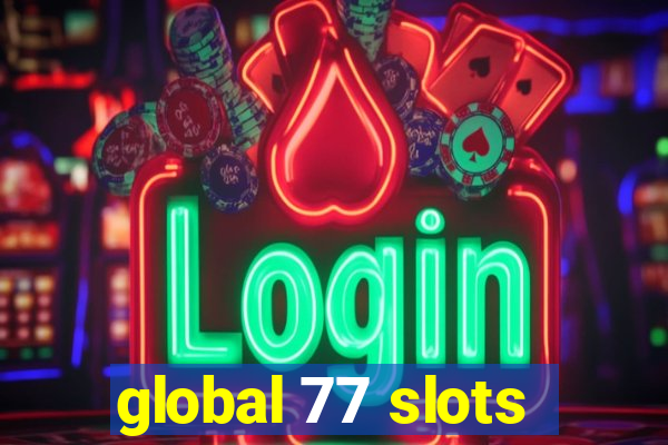 global 77 slots