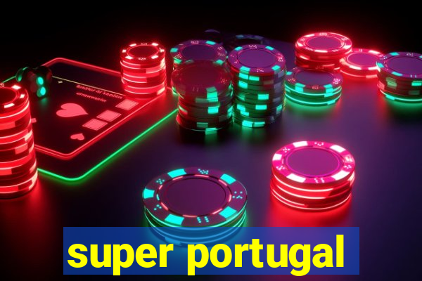 super portugal