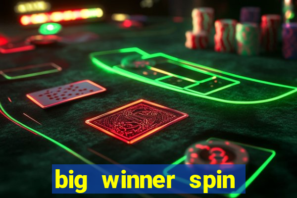 big winner spin and win mobile