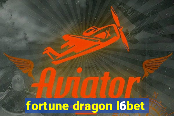 fortune dragon l6bet