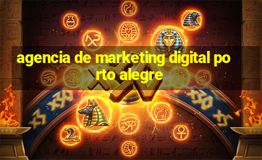 agencia de marketing digital porto alegre