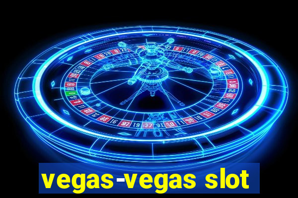 vegas-vegas slot