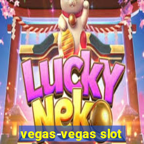 vegas-vegas slot