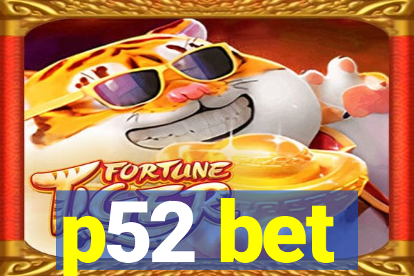 p52 bet