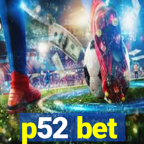 p52 bet