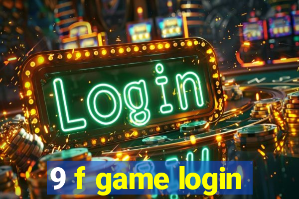 9 f game login