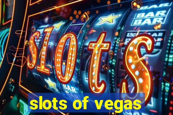 slots of vegas