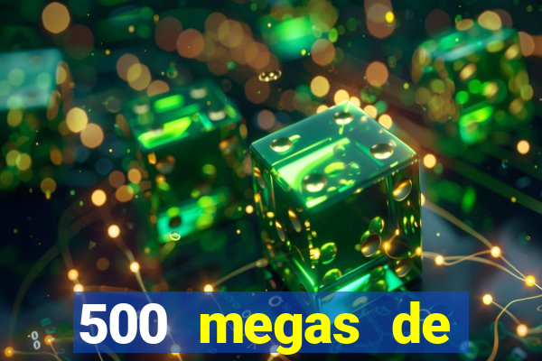 500 megas de internet equivale a quantos gigas