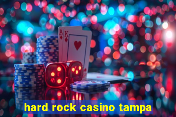 hard rock casino tampa