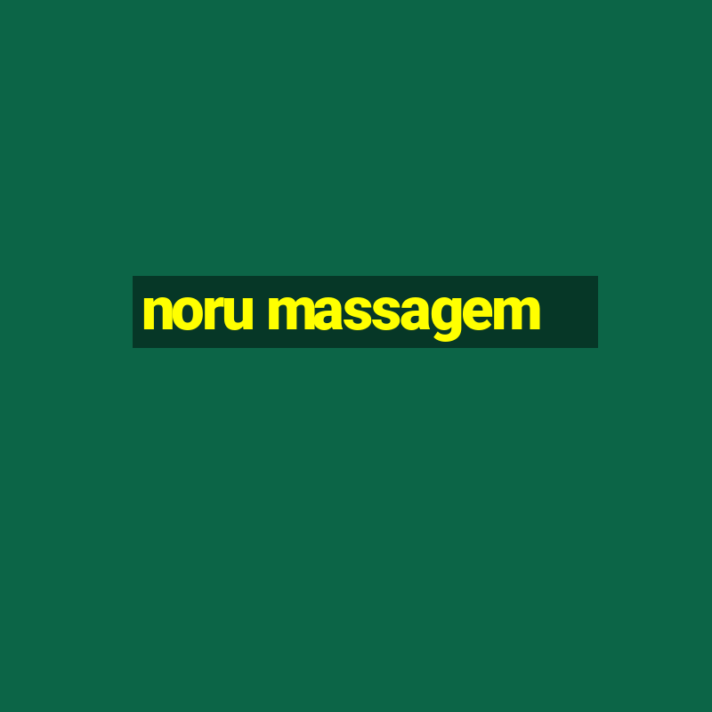 noru massagem