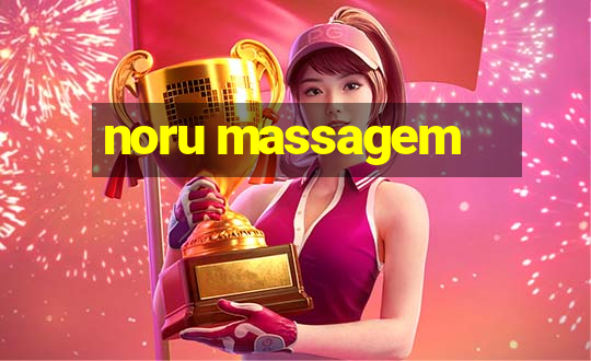 noru massagem