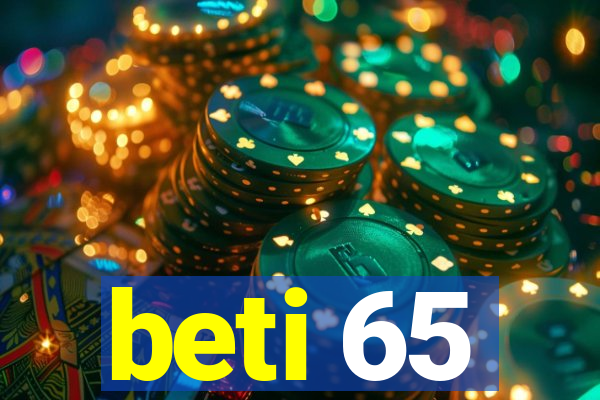 beti 65