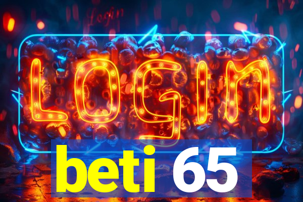 beti 65