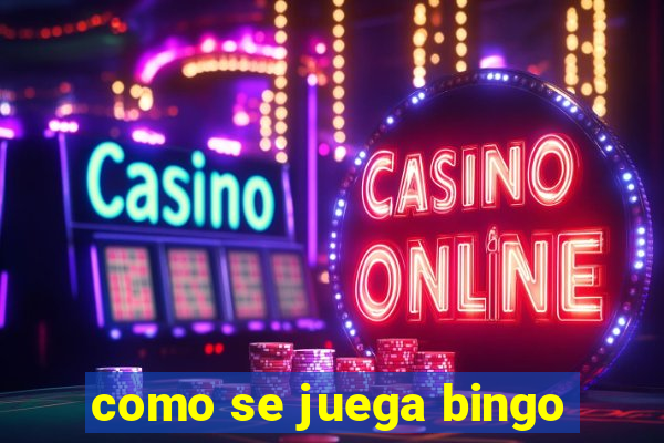 como se juega bingo