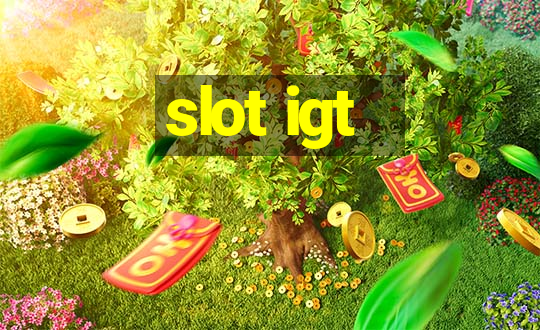 slot igt