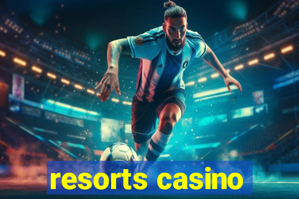 resorts casino