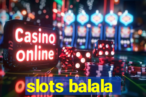 slots balala