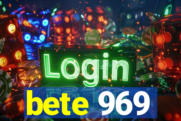 bete 969