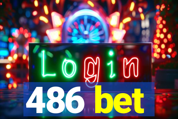 486 bet