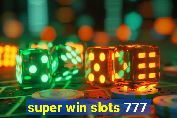 super win slots 777