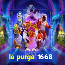 la purga 1668