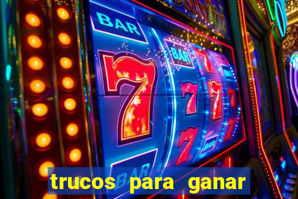 trucos para ganar en el casino online