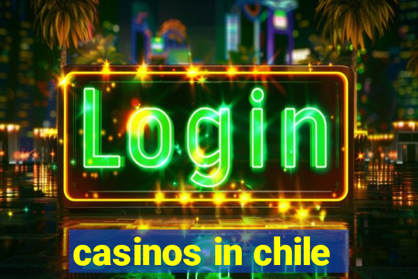 casinos in chile