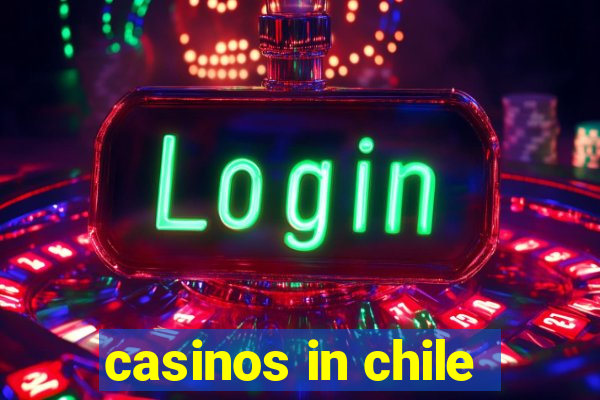 casinos in chile