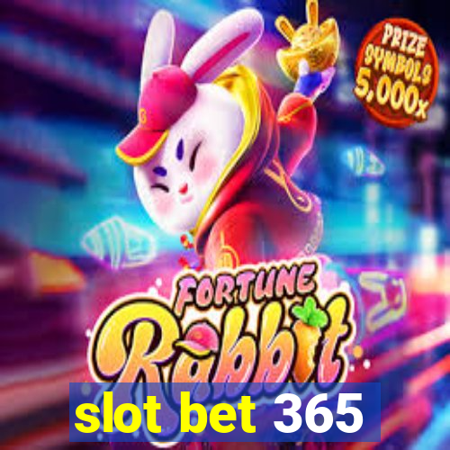 slot bet 365