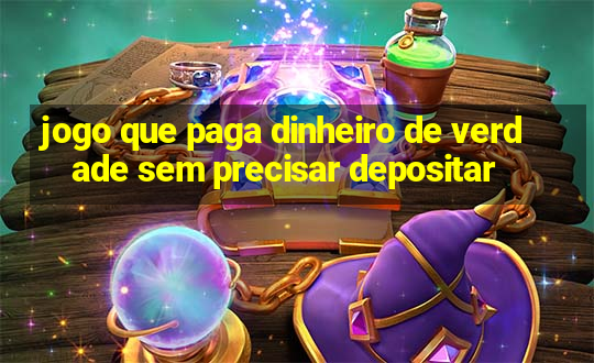 jogo que paga dinheiro de verdade sem precisar depositar