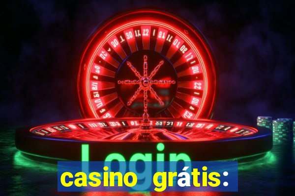 casino grátis: slots e poker