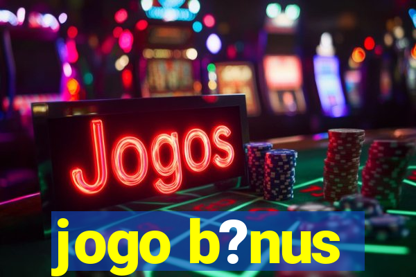 jogo b?nus