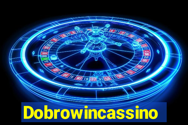 Dobrowincassino