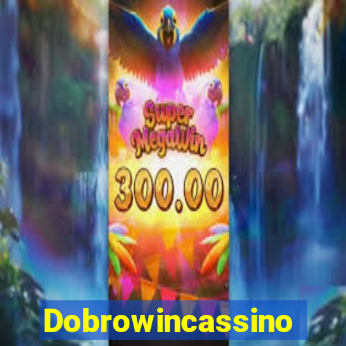 Dobrowincassino