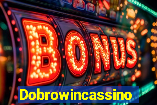 Dobrowincassino