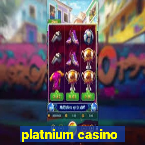 platnium casino