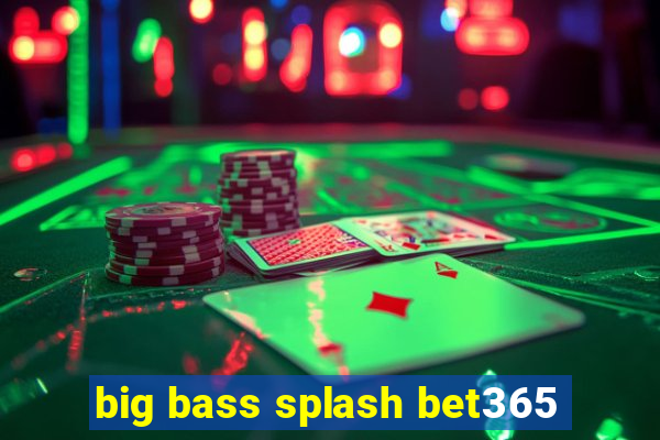 big bass splash bet365